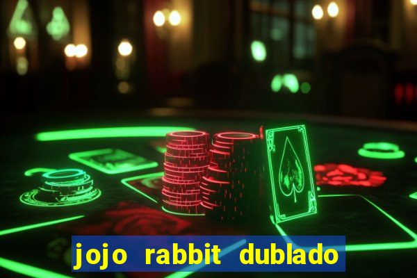 jojo rabbit dublado assistir online